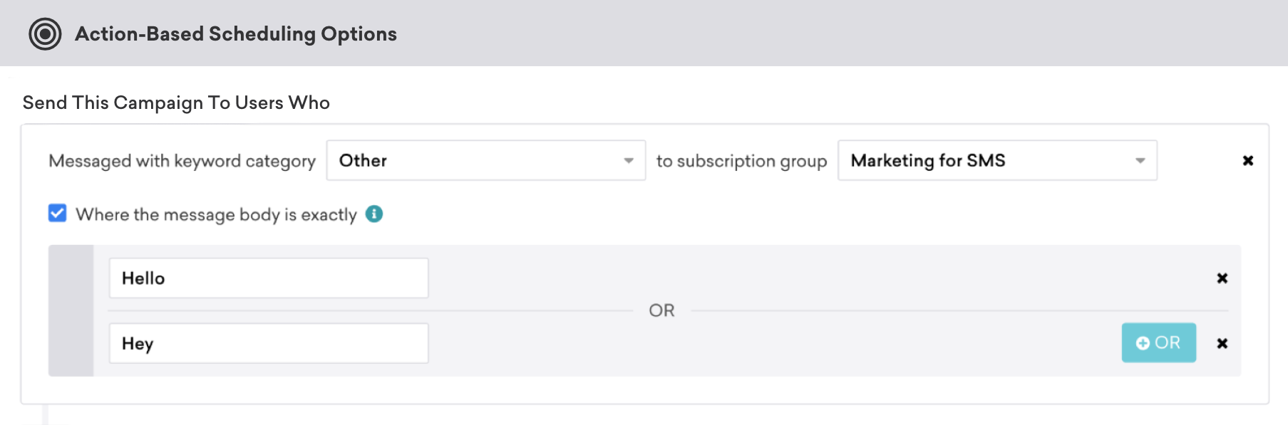アクションベースのSMSキャンペーンで、キーワードカテゴリが「その他」で、メッセージ本文が正確に「Hello」または「Hey」の場合。